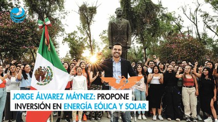 Jorge Álvarez Máynez: Propone inversión en energía eólica y solar