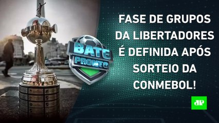 Sorteio DEFINE grupos da Libertadores! QUEM SE DEU BEM ? E QUEM SE DEU MAL? | BATE-PRONTO