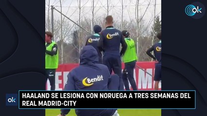 Haaland se lesiona con Noruega a tres semanas del Real Madrid-City