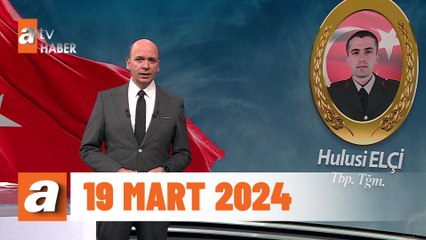 atv Ana Haber | 19 Mart 2024