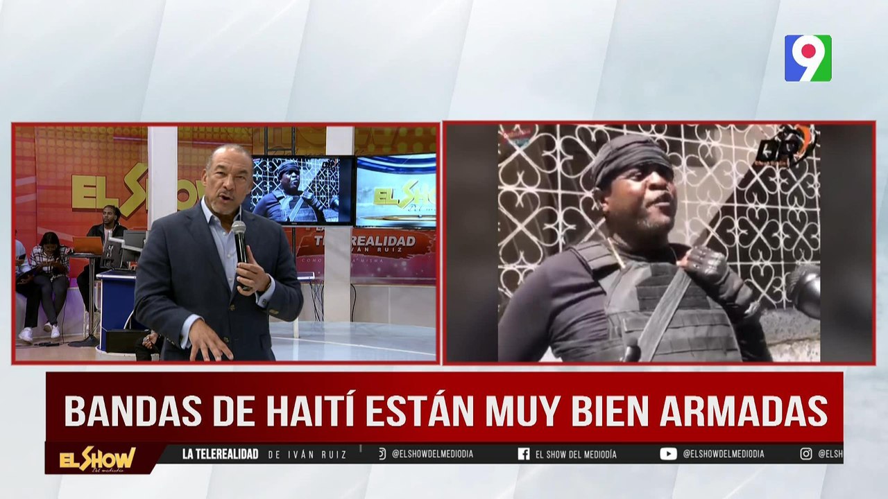 Sobre la Mesa: “Bandas en Haití están muy bien armadas” | El Show del Mediodía