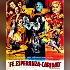 FE, ESPERANZA Y CARIDAD PELICULA COMPLETA