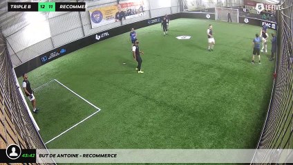 But de antoine - recommerce