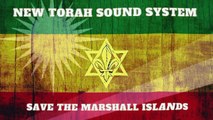 New Torah Sound System - Save the Marshall Islands (Reggae)