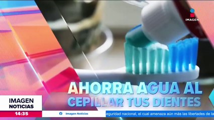 Ahorra agua al cepillarte los dientes con estos tips