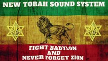 New Torah Sound System - Fight Babylon and Never Forget Zion (Dub)