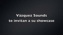 Los Vázquez Sounds te invitan a su Showcase