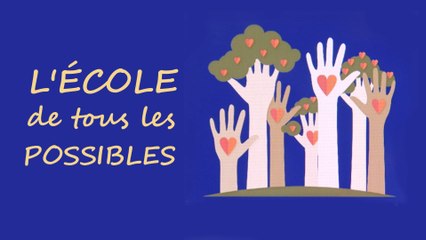 L'école de tous les possibles