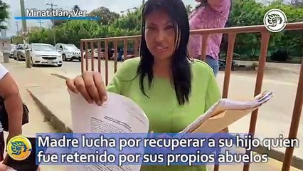 Madre lucha por recuperar a su hijo quien fue retenido por sus propios abuelos