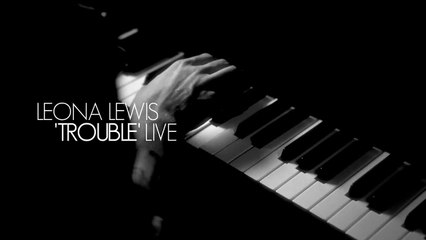 Leona Lewis  Trouble Live  Official Music Video