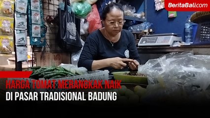 Harga Tomat Merangkak Naik Di Pasar Tradisional Badung
