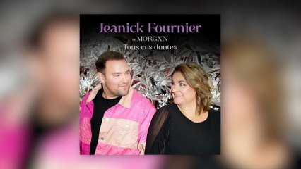 Jeanick Fournier - Tous ces doutes (Audio)