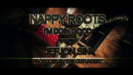 Nappy Roots feat Jef Jon Sin  Im Doin Good Official Music Video