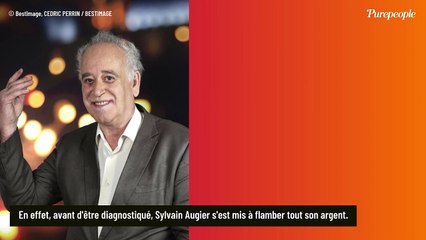 Sylvain Augier, "devenu un peu fou", s'est retrouvé complètement fauché à cause de sa maladie