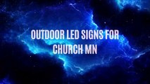 Outdoor LED Signs for Church MN