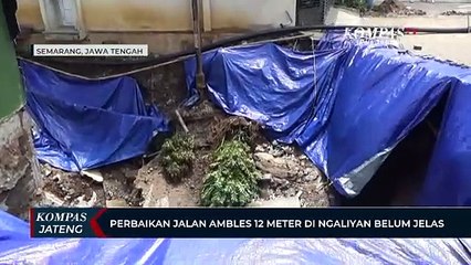 Perbaikan Jalan Ambles 12 Meter di Ngaliyan Belum Jelas