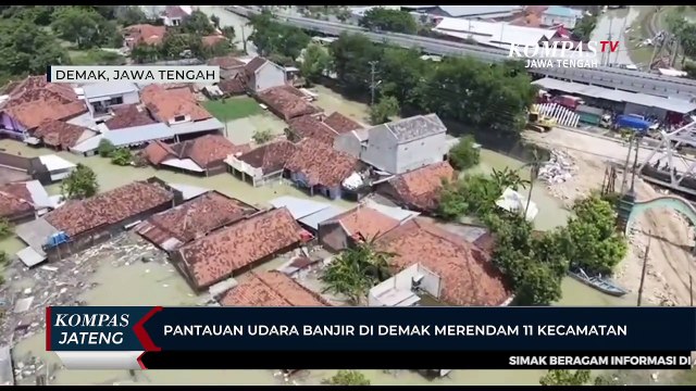 Pantauan Udara Banjir di Demak Merendam 11 Kecamatan