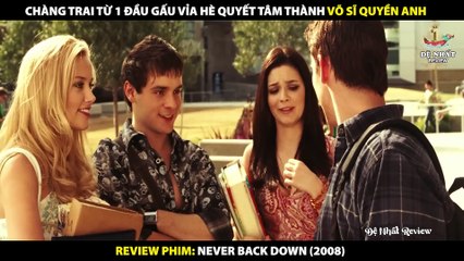 Chàng Trai Từ Một Đầu Gấu Vỉa Hè Quyết Tâm Thành Võ Sỹ Quyền Anh - Review Phim Never Back Down 2008