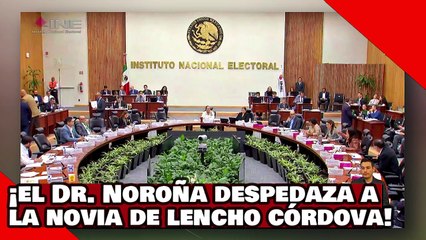 ¡VEAN! ¡el Dr. Noroña despedaza a la novia de Lencho por decir que el pri-INE no tiene dinero!