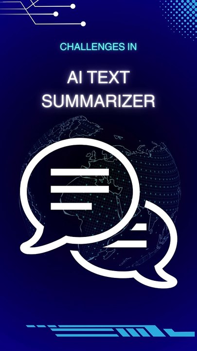 Challenges in AI Text Summarizer