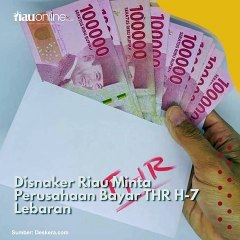 Disnaker Riau Minta Perusahaan Bayar THR H-7 Lebaran