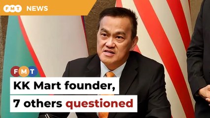 Bukit Aman takes statements from KK Mart founder, 7 others
