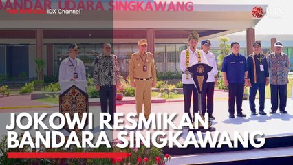 Jokowi Resmikan Bandara Singkawang
