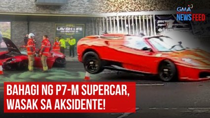 Bahagi ng P7-M supercar, wasak sa aksidente! | GMA Integrated Newsfeed