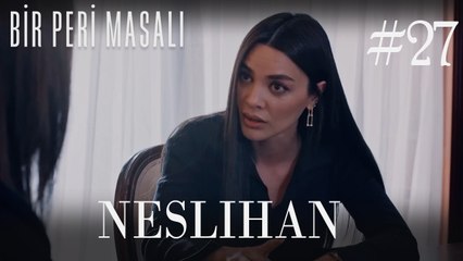 Bir Aldanma, Aldatılma Öyküsü NESLİHAN #27