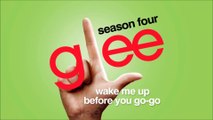 Glee Wake Me Up Before You GoGo from Guilty Pleasures HD Full Studio