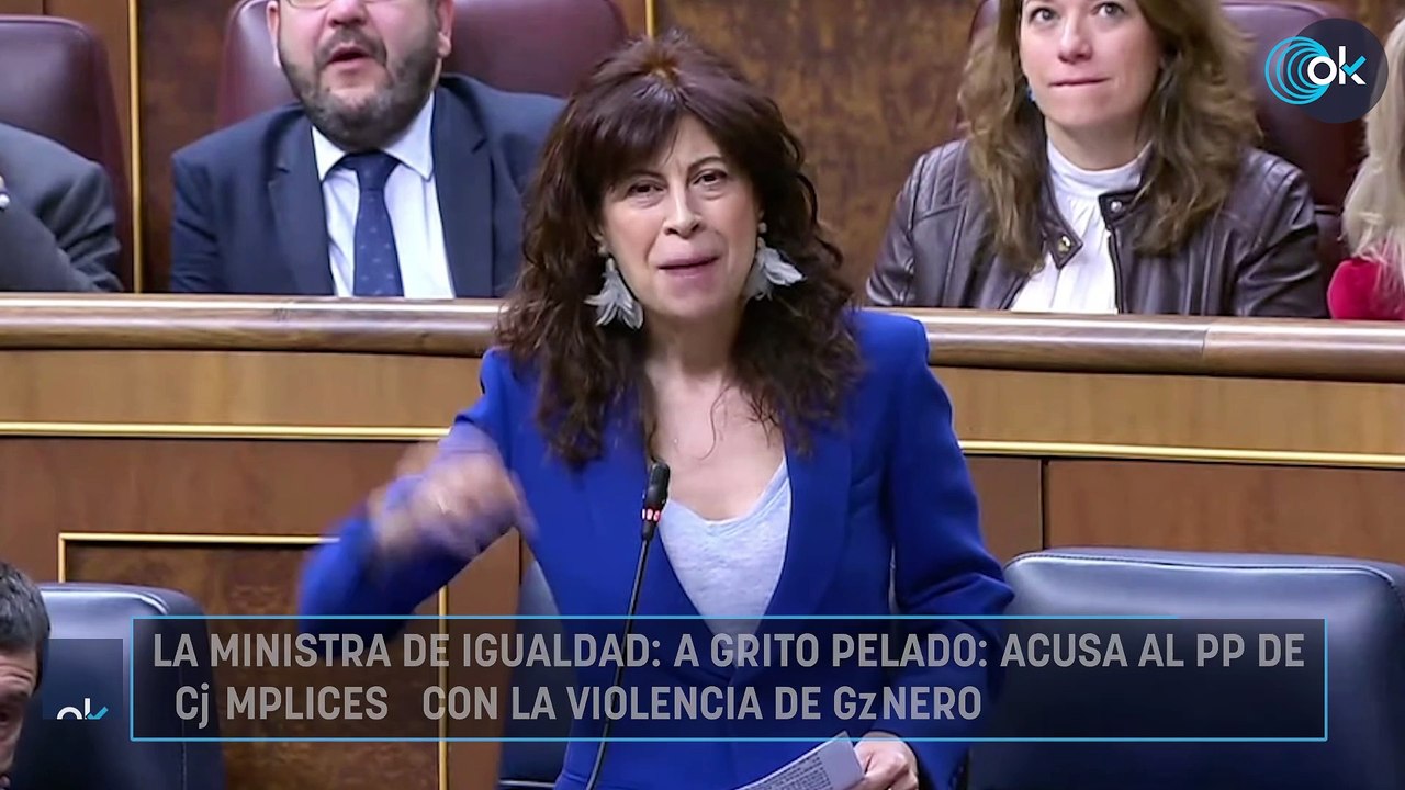 La ministra de Igualdad, a grito pelado, acusa al PP de “cómplices” con la violencia de género