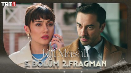 Kül Masalı 5. Bölüm 2. Fragman