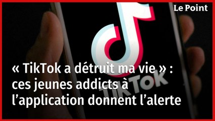 « TikTok a détruit ma vie » : ces jeunes addicts à l’application donnent l’alerte