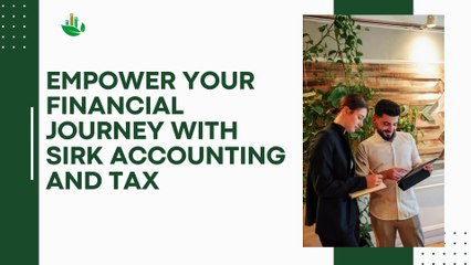 Empower Your Financial Journey with SIRK Accounting and Tax