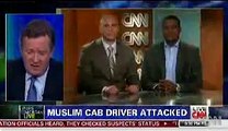 Piers Morgan Show with Cab Driver attacked by passenger If Youre Muslim Youre fing Jihadist