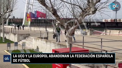 La UCO y la Europol abandonan la Federación Española de Fútbol