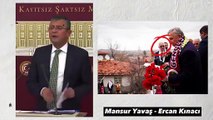 CHP yine bir öyle bir böyle! Mansur rüşvetçi başkanla meydanlarda