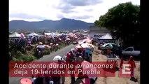 Arrancones dejan 19 heridos tras brutal accidente en Puebla