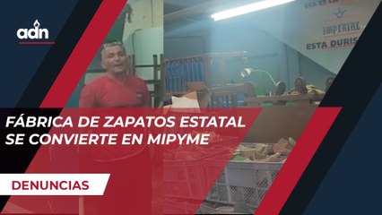 Fábrica de zapatos estatal se convierte en MiPyme