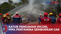 Katub Pengaman Dicuri, Pipa Milik Pertamina Semburkan Gas di Sumsel