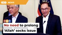 No need to prolong ‘Allah’ socks issue, say Anwar, Zahid