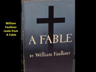 William Faulkner reads from his novel A Fable Dont be afraid