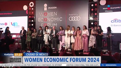 Inauguran el Women Economic Forum 2024 en la CDMX