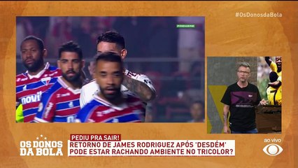 Debate Donos: James piorou o ambiente no Tricolor?