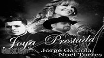 Noel Torres feat Voz De Mando  Joya Prestada Homenaje A Jenni Rivera 2014