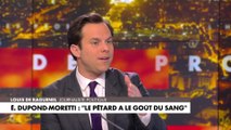 Louis de Raguenel : «Je suis d’accord avec Éric Dupond-Moretti, je le serais encore plus s’il proposait une vraie politique de fermeté»