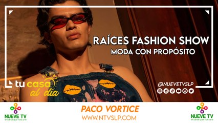 Raíces Fashion Show: Moda con propósito