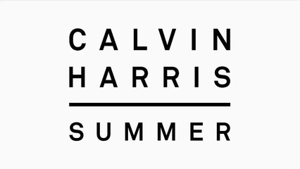 Calvin Harris  Summer Official Audio