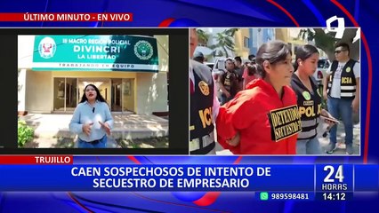 Trujillo: Detienen a sospechosos de intento de secuestro a empresario