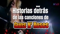 TOP 8 Historias detrás de las canciones de Guns N' Roses